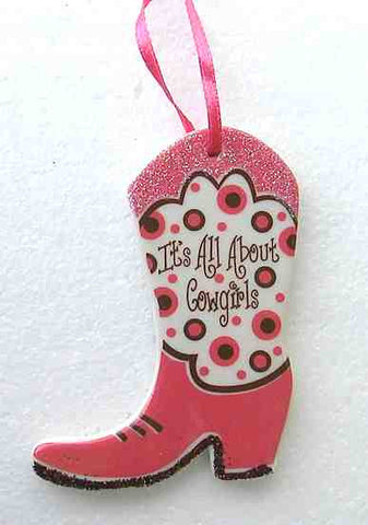 Holiday ITS ALL ABOUT COWGIRLS Western Boot Christmas Ornament